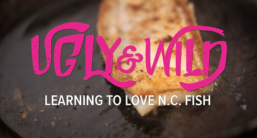 UGLY & WILD: Learning To Love N.C. Fish